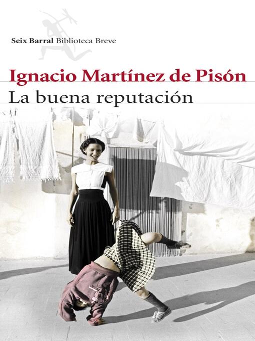 Title details for La buena reputación by Ignacio Martínez de Pisón - Available